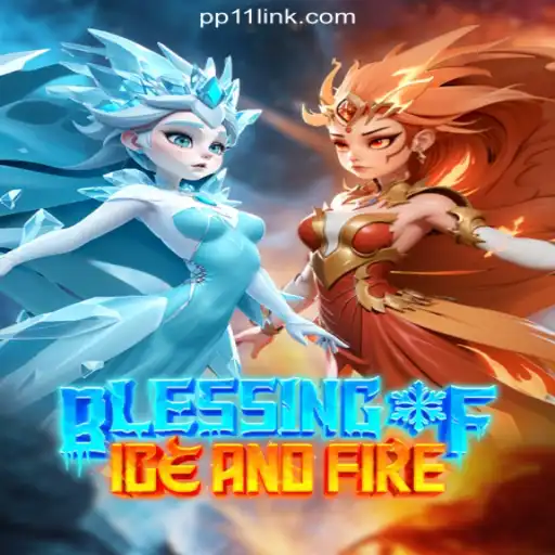 Exploring Blessing of Ice and Fire on PP11.COM Platform - Online Slots Brasil #1
