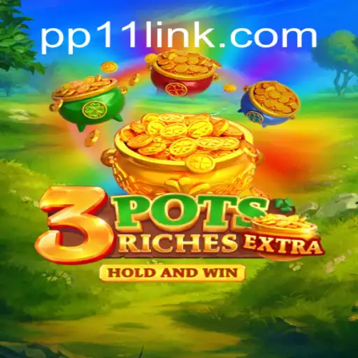 Exploring 3potsExtra: The Ultimate Slot Experience on PP11.COM Platform