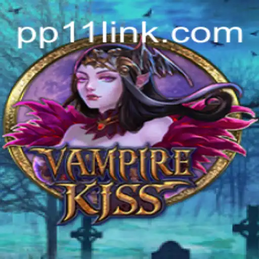 VampireKiss: The Enthralling Online Slot Game on PP11.COM Platform